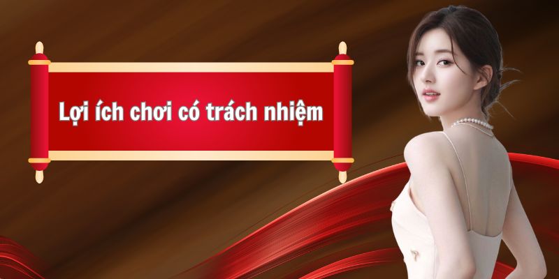 Giải Trí An Toàn - Chơi Có Trách Nhiệm